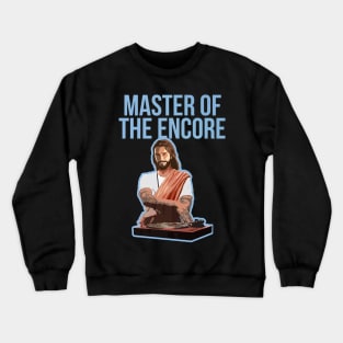 DJ Master Encore Music Jesus Lover Crewneck Sweatshirt